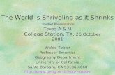 Invited Presentation Texas A & M College Station, TX, 26 October 2001 Waldo Tobler Professor Emeritus Geography Department University of California Santa.