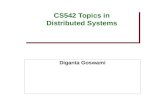 CS542 Topics in Distributed Systems Diganta Goswami.