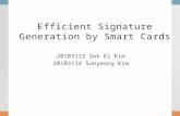 Efficient Signature Generation by Smart Cards 20103112 Suk Ki Kim 20103114 Sunyeong Kim.