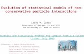 Evolution of statistical models of non-conservative particle interactions Irene M. Gamba Department of Mathematics and ICES The University of Texas at.