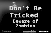 Don’t Be Tricked Beware of Zombies. Malicious zombie code infects computer Internet.