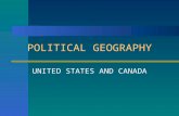 POLITICAL GEOGRAPHY UNITED STATES AND CANADA STATES AND NATIONS.