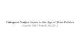 European Nation-States in the Age of Mass Politics History 104 / March 18, 2013.