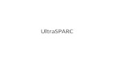 UltraSPARC. UltraSPARC data types byte halfword word doubleword quadword.