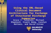 HICSS-35 Hawaii International Conference on System Sciences Using the XML-Based Clinical Document Architecture for Exchange of Structured Discharge Summaries.
