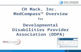 1 CH Mack, Inc. MedCompass™ Overview for Developmental Disabilities Provider Association (DDPA)