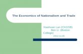 Xiaohuan Lan (CKGSB) Ben Li (Boston College) 2012.11.05 The Economics of Nationalism and Trade.
