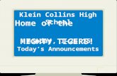 Klein Collins High School Home of the MIGHTY TIGERS! Monday, 1-26-15 Today’s Announcements.