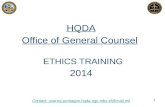 HQDA Office of General Counsel ETHICS TRAINING 2014 Contact: usarmy.pentagon.hqda-ogc.mbx.ef@mail.mil 1.