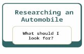 Researching an Automobile What should I look for?.