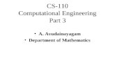 CS-110 Computational Engineering Part 3 A. Avudainayagam Department of Mathematics.