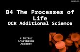 12/04/2015 OCR Additional Science B4 The Processes of Life M Barker Shirebrook Academy.