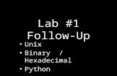 Lab #1 Follow-Up Unix Binary / Hexadecimal Python.
