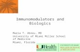 Immunomodulators and Biologics Maria T. Abreu, MD University of Miami Miller School of Medicine Miami, Florida.