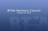 BTSA Advisory Council BTSA Advisory Council October 15, 2012.