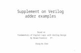 Supplement on Verilog adder examples Based on Fundamentals of Digital Logic with Verilog Design By Brown/Vranesic 3 rd. Chung-Ho Chen 1.