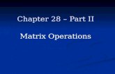 Chapter 28 – Part II Matrix Operations. Gaussian elimination Gaussian elimination LU factorization LU factorization Gaussian elimination with partial.