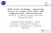 1 NASA Earth Exchange: Improving access to large-scale data and computational infrastructure ACCESS-11-0034 Annual Review August 20, 2013 Ramakrishna Nemani,