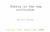 Poetry in the new curriculum Nicola Bloom challenge learn inspire grow bloom.
