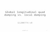 Global longitudinal quad damping vs. local damping G1200774-v8 1.