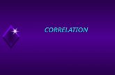 CORRELATION. Overview of Correlation u What is a Correlation? u Correlation Coefficients u Coefficient of Determination u Test for Significance u Correlation.
