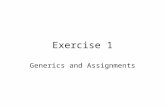 Exercise 1 Generics and Assignments. Language with Generics and Lots of Type Annotations Simple language with this syntax types:T ::= Int | Bool | T =>
