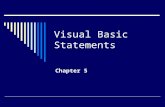 Visual Basic Statements Chapter 5. Relational Operators  OperationSymbol  Equal  =  Less than  <  Greater than  >  Not equal    Less than.