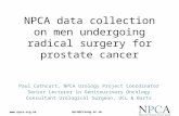Www.npca.org.uk npca@rcseng.ac.uk NPCA data collection on men undergoing radical surgery for prostate cancer Paul Cathcart, NPCA Urology Project Coordinator.