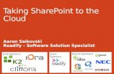 Gold Sponsors Bronze Sponsors Silver Sponsors Taking SharePoint to the Cloud Aaron Saikovski Readify – Software Solution Specialist.