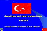 Greetings and best wishes from TURKEY TURKISH STATE METEOROLOGICAL SERVICE.