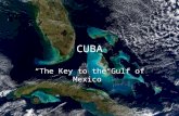 CUBA “The Key to the Gulf of Mexico”. Cuba Republic of Cuba (Republica de Cuba) Capital: La Habana (hereafter, Havana) Independence: May 20, 1902.