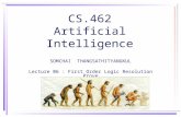 CS.462 Artificial Intelligence SOMCHAI THANGSATHITYANGKUL Lecture 06 : First Order Logic Resolution Prove.