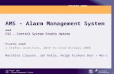 Jan Hatje, DESY AMS – Alarm Management System PCaPAC 2008 1 AMS – Alarm Management System and CSS – Control System Studio Update PCaPAC 2008 J.Stefan Institute,