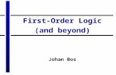 First-Order Logic (and beyond) Johan Bos. Overview of this lecture Introduction to first-order logic Discourse Representation Theory Using the Lambda-Calculus.