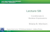 CSE 1301 Lecture 5B Conditionals & Boolean Expressions Figures from Lewis, “C# Software Solutions”, Addison Wesley Briana B. Morrison.