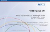 RTI International RTI International is a trade name of Research Triangle Institute.  NMR Hands On UAB Metabolomics Training Course June 02-05,