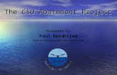 The CSO Abatement Project Presented by: Paul Nordstrom Director of Operations and Engineering.