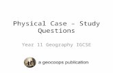 Physical Case – Study Questions Year 11 Geography IGCSE.