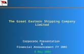 The Great Eastern Shipping Company Limited Corporate Presentation & Financial Announcement FY 2001 8 May 2001.