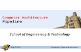 School of Engineering & Technology Computer Architecture Pipeline.