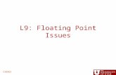 L9: Floating Point Issues CS6963. Outline Finish control flow and predicated execution discussion Floating point – Mostly single precision until recent.