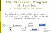 Getting to Know Your FSL Nine-Year Program of Studies with Michelle De Abreu Developed by ERLC/ARPDC as a result of a grant from Alberta Education to support.