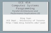 ECE 454 Computer Systems Programming Parallel Architectures and Performance Implications (II) Ding Yuan ECE Dept., University of Toronto yuan.