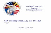 National Capital Region Interoperability CAD Interoperability in the NCR Master Slide Deck 4/27/2010.