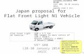 59 th GRB (28-30 January 2014) JASIC Japan proposal for Flat Front Light N1 Vehicle 1 Flat Front Light N1 Vehicle: GVM ≤ 2.5 ton PMR (power to mass ratio)