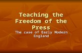 Teaching the Freedom of the Press The case of Early Modern England.