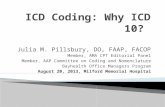 Julia M. Pillsbury, DO, FAAP, FACOP Member, AMA CPT Editorial Panel Member, AAP Committee on Coding and Nomenclature Bayhealth Office Managers Program.