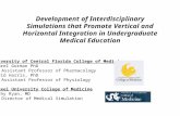 Development of Interdisciplinary Simulations that Promote Vertical and Horizontal Integration in Undergraduate Medical Education University of Central.