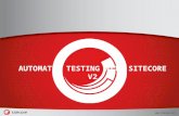 Www.sitecore.net AUTOMATED TESTING WITH SITECORE V2.