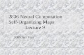 2806 Neural Computation Self-Organizing Maps Lecture 9 2005 Ari Visa.